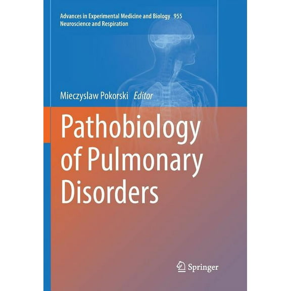 Pathobiology of Pulmonary Disorders, (Paperback)