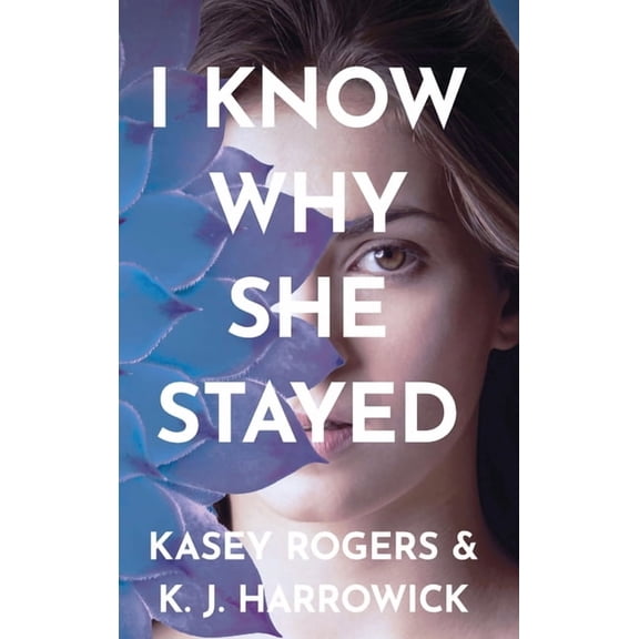 I Know Why She Stayed, (Hardcover)