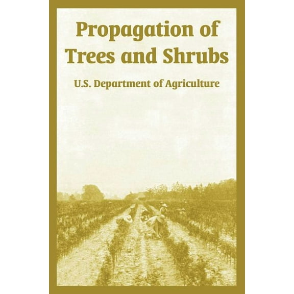 Propagation of Trees and Shrubs (Paperback)