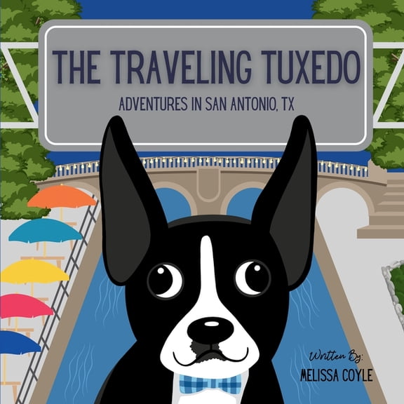 The Traveling Tuxedo: Adventures in San Antonio, TX, (Paperback)
