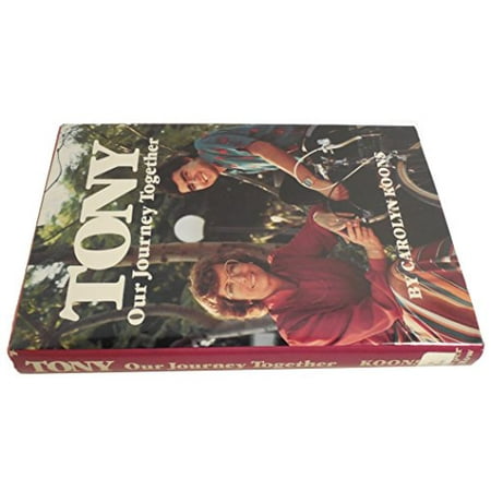 

Tony: Our Journey Together Pre-Owned Hardcover 0060647620 9780060647629 Carolyn Koons