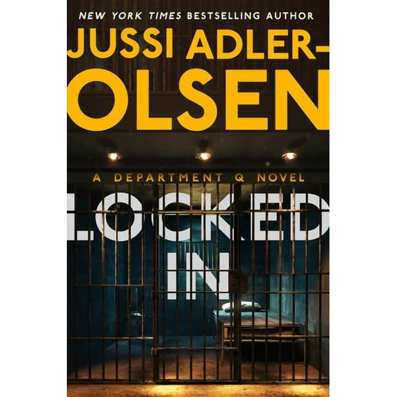 Department Q Novel Locked in: A Department Q Novel, (Hardcover)
