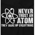 thumbnail image 2 of Never Trust an Atom Science Nerd Geek Plus Size Crewneck Graphic Tee Shirt Brisco Brands 2X, 2 of 5