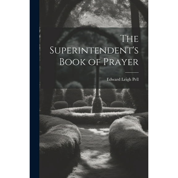 The Superintendent's Book of Prayer (Paperback)