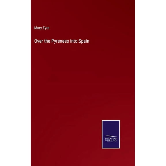 Over the Pyrenees into Spain (Hardcover)