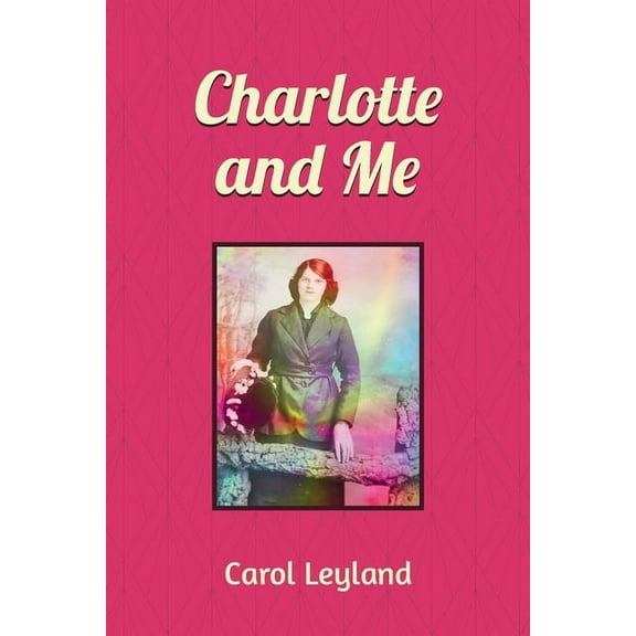 Charlotte and Me Charlotte and Me, Book 1, (Paperback)