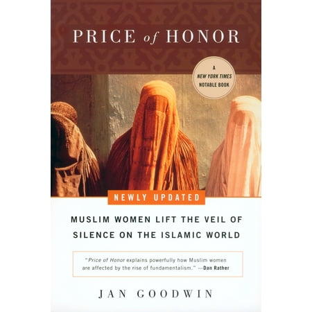 Price of Honor : Muslim Women Lift the Veil of Silence on the Islamic