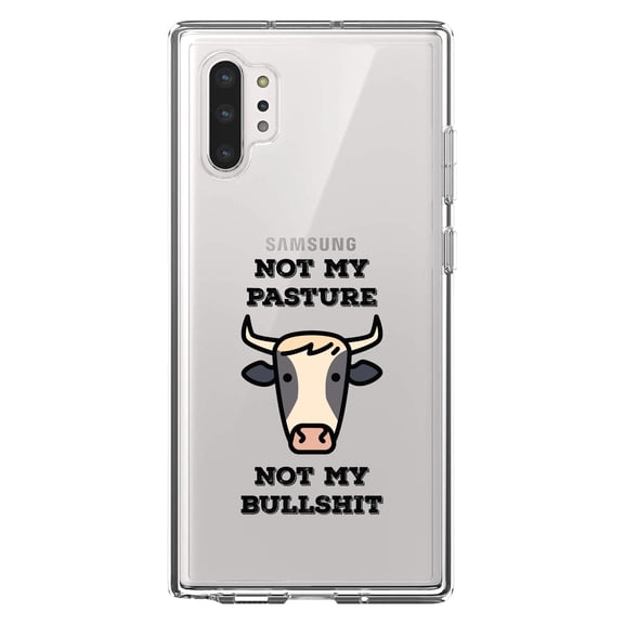 DistinctInk Clear Shockproof Hybrid Case for Galaxy Note 10 PLUS (6.8" Screen) - TPU Bumper Acrylic Back Tempered Glass Screen Protector - Not My Pasture, Not My BS