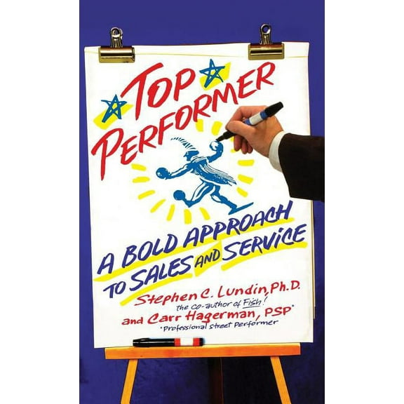 Top Performer: A Bold Approach to Sales and Service, (Hardcover)