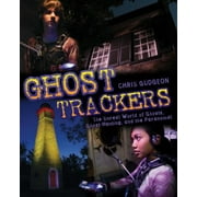 Angle View: Ghost Trackers: The Unreal World of Ghosts, Ghost-Hunting, and the Paranormal [Paperback - Used]