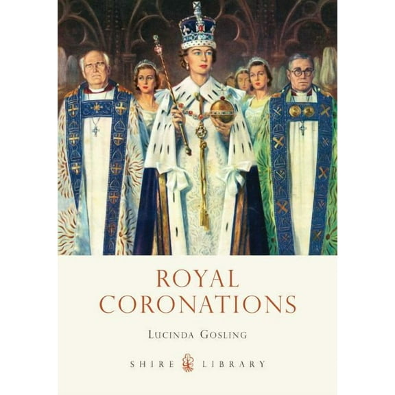 Shire Library: Royal Coronations (Paperback)