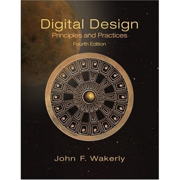 Pre-Owned Digital Design: Principles and Practices (4th Edition, Book only) (Hardcover) 0131863894 9780131863897