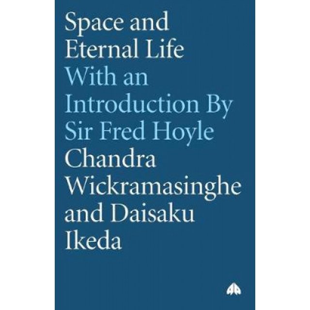 Space and Eternal Life: With an Introduction By Sir Fred Hoyle