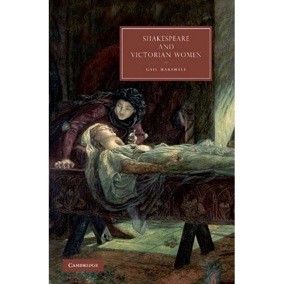 Cambridge Studies in Nineteenth-Century Shakespeare and Victorian Women, Book 64, (Paperback)