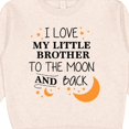 thumbnail image 3 of Inktastic I Love My Little Brother to the Moon and Back Toddler Sweatshirt, 3 of 4