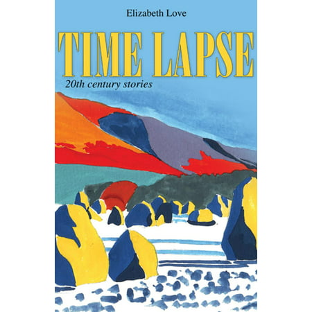 Time Lapse: 20th Century Stories - eBook