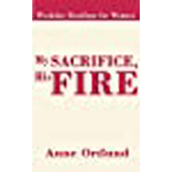 My Sacrifice His Fire: Weekday Readings for Women (Paperback)