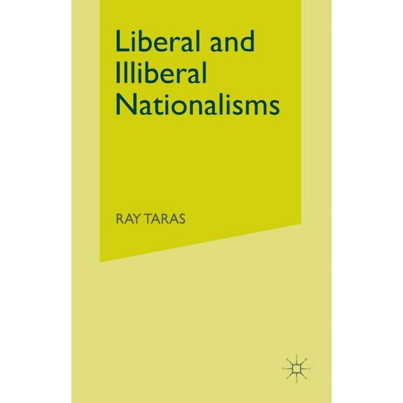 Liberal and Illiberal Nationalisms, (Paperback)