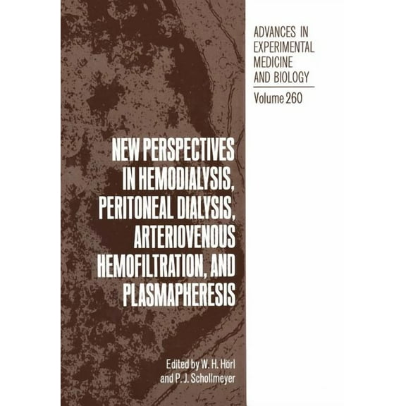 Advances in Experimental Medicine and Bi New Perspectives in Hemodialysis, Peritoneal Dialysis, Arteriovenous Hemofiltration, and Plasmapheresis, Book 260, (Paperback)