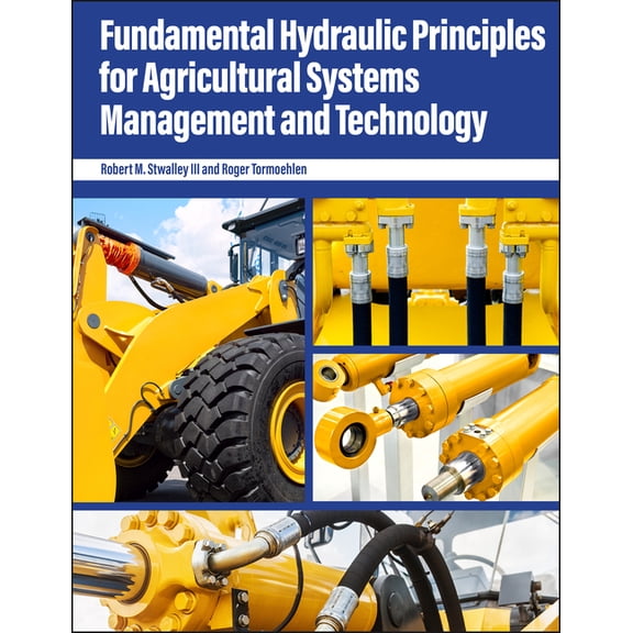 Fundamental Hydraulic Principles for Agricultural Systems Management and Technology, (Paperback)