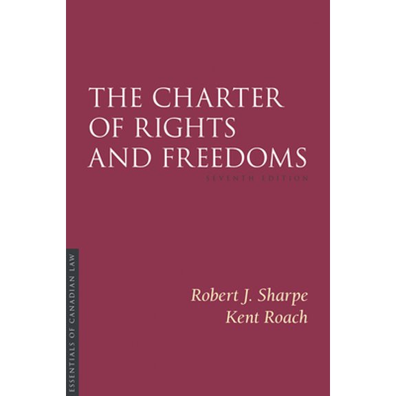 Pre-Owned The Charter of Rights and Freedoms, 7th edition (Essentials of Canadian Law) (Paperback) 1552215784 9781552215784