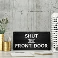 thumbnail image 3 of Home Wall Decor Signs Shut The Front Door Board Hanging Wood Sign, House Wood Sign For Garden Yard Home Farmhouse 12X6 Inch, 3 of 7