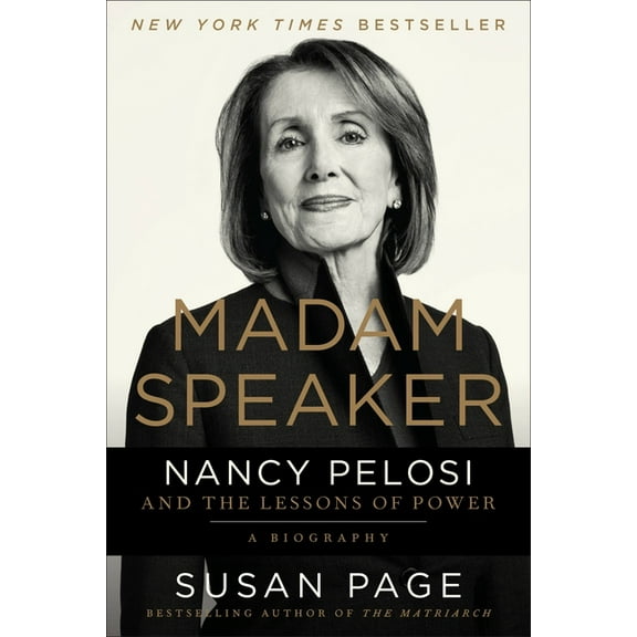 Madam Speaker : Nancy Pelosi and the Lessons of Power (Paperback)