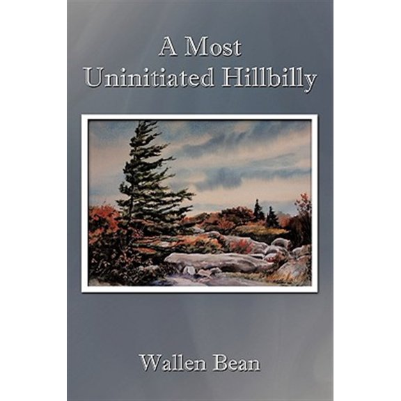 Pre-Owned A Most Uninitiated Hillbilly (Hardcover)