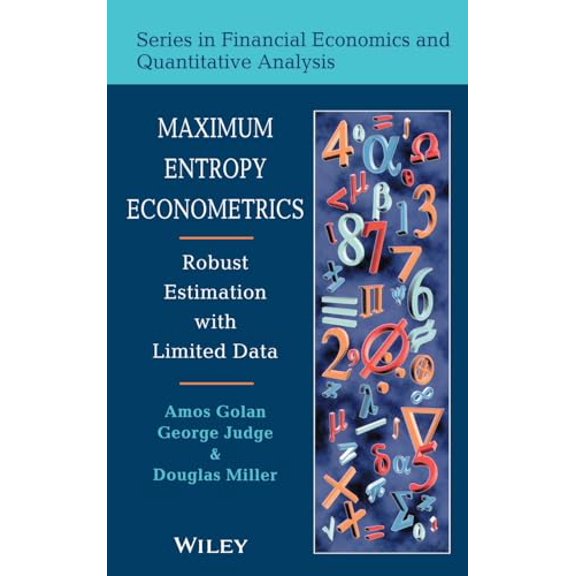 Pre-Owned Maximum Entropy Econometrics: Robust Estimation with Limited Data, 9780471953111, 0471953113, Hardcover, 1 edition