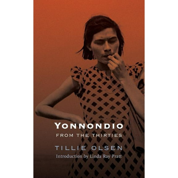 Yonnondio: From the Thirties, (Paperback)