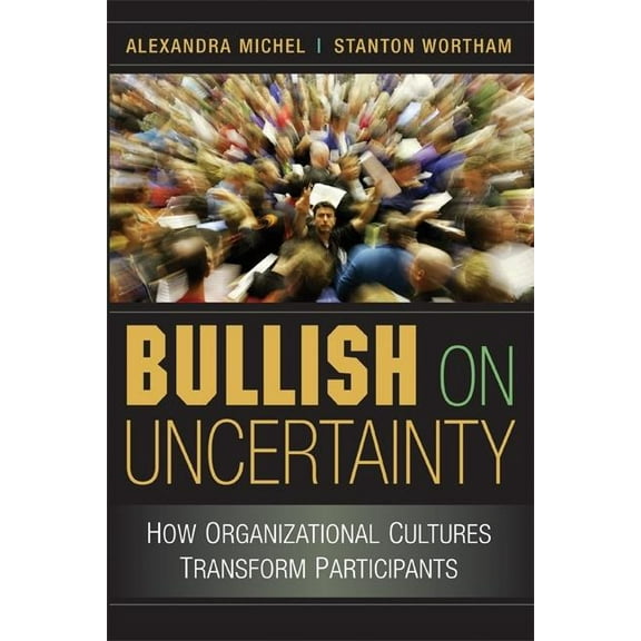 Bullish on Uncertainty, (Paperback)