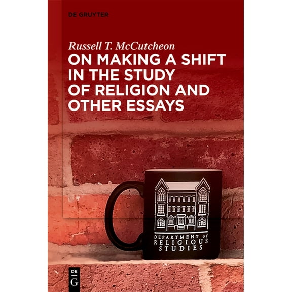 On Making a Shift in the Study of Religion and Other Essays, (Paperback)
