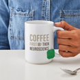 thumbnail image 4 of CafePress - Coffee Then Neuroscience Mugs - 15 oz Ceramic Large White Novelty Mug, 4 of 6