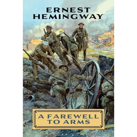 A Farewell to Arms, (Paperback)