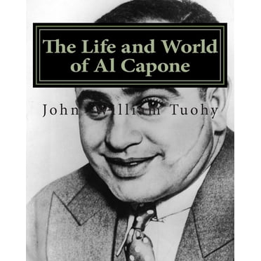 The Life and World of Al Capone