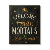 Stupell Industries Welcome Foolish Mortals Phrase Holiday Painting Gallery Wrapped Canvas Print Wall Art