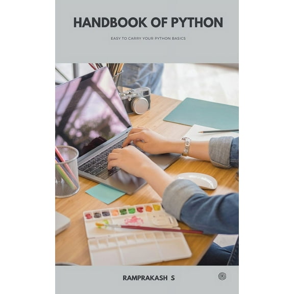 Handbook of Python: Handbook of Python - Easy to Carry Python Basics (Paperback)