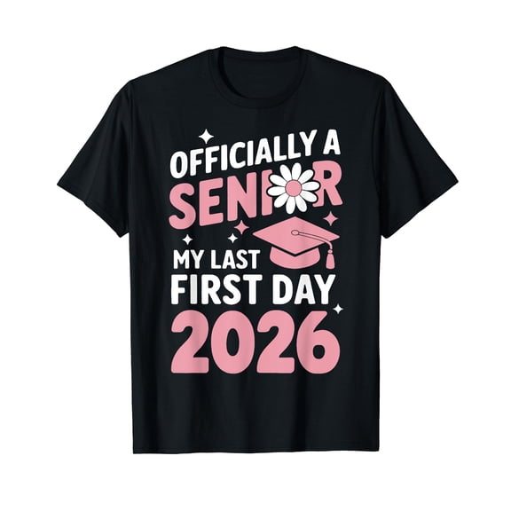 My Last First Day Senior 2026 Back To School Class Of 2026 T-Shirt