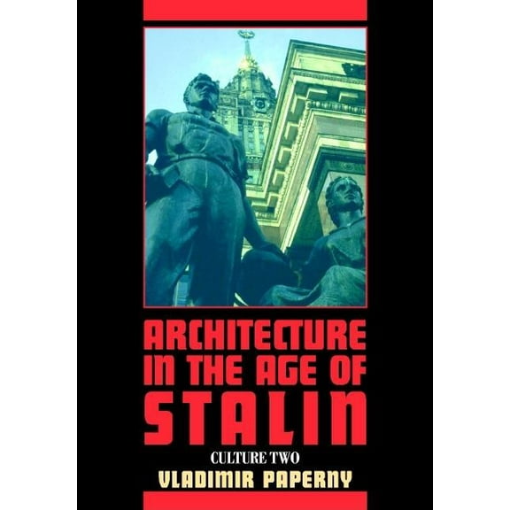 Cambridge Studies in New Art History and Architecture in the Age of Stalin, (Hardcover)