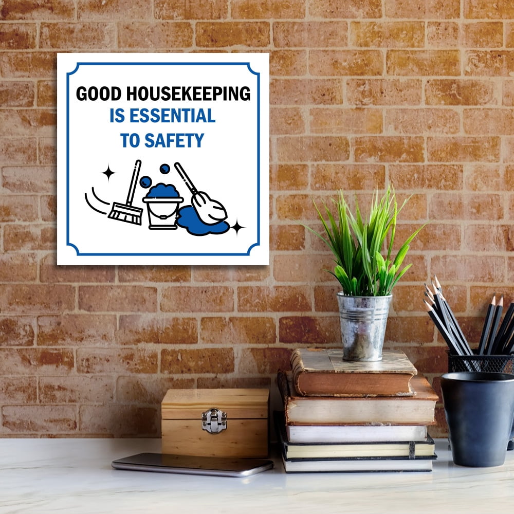 Square Plus Good Housekeeping Is Essential To Safety Door or Wall