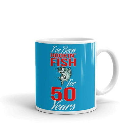 

I ve Been Hookin Fish for 50 Years 50th Birthday Gifts Coffee Tea Ceramic Mug Office Work Cup Gift 11 oz