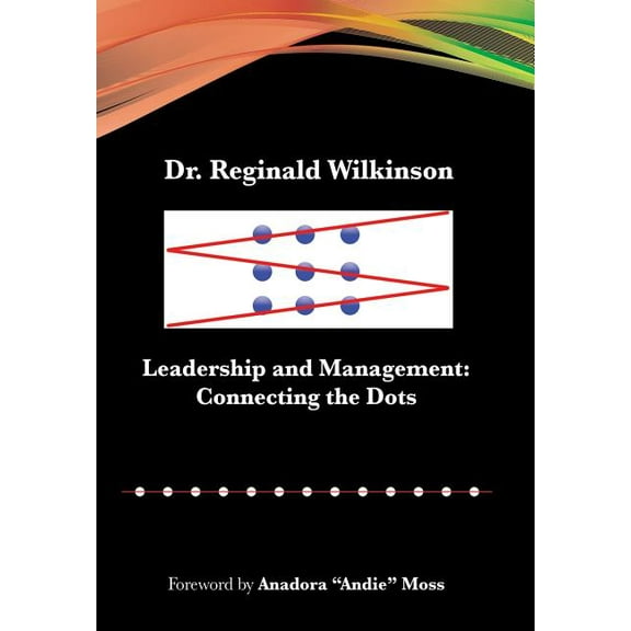 Leadership and Management: Connecting the Dots (Hardcover)