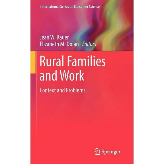 International Consumer Science Rural Families and Work: Context and Problems, (Hardcover)