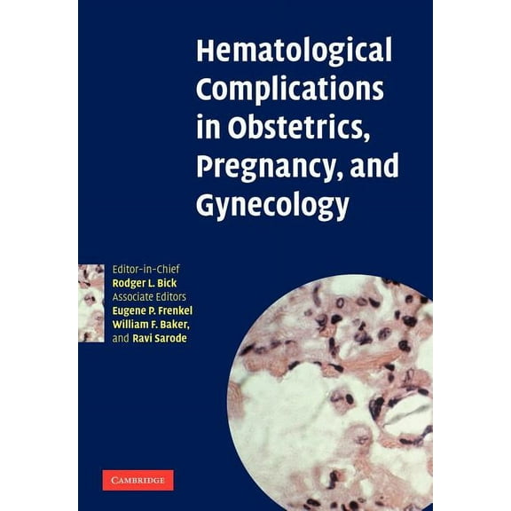 Hematological Complications in Obstetrics, Pregnancy, and Gynecology, (Paperback)