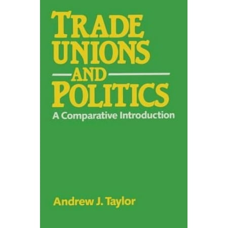 Trade Unions and Politics: A Comparative Introduction
