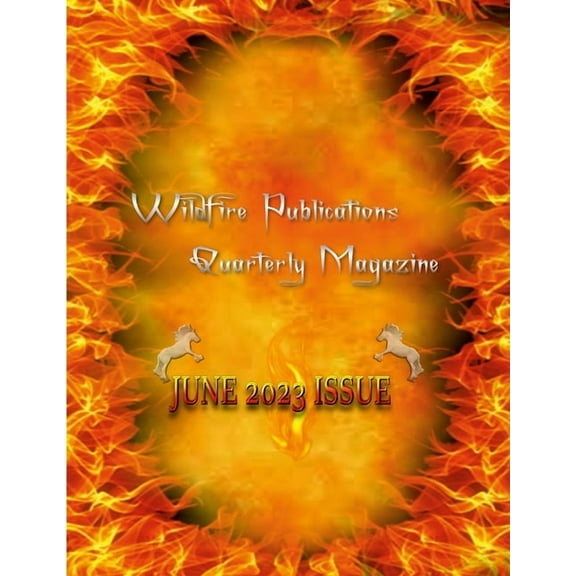 Wildfire Publications, LLC Quarterly Magazine June 2023 Edition, (Paperback)