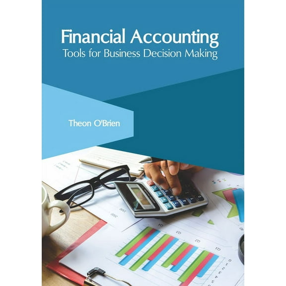 Financial Accounting: Tools for Business Decision Making, (Hardcover)