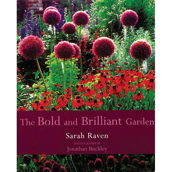 The Bold & Brilliant Garden, (Paperback)