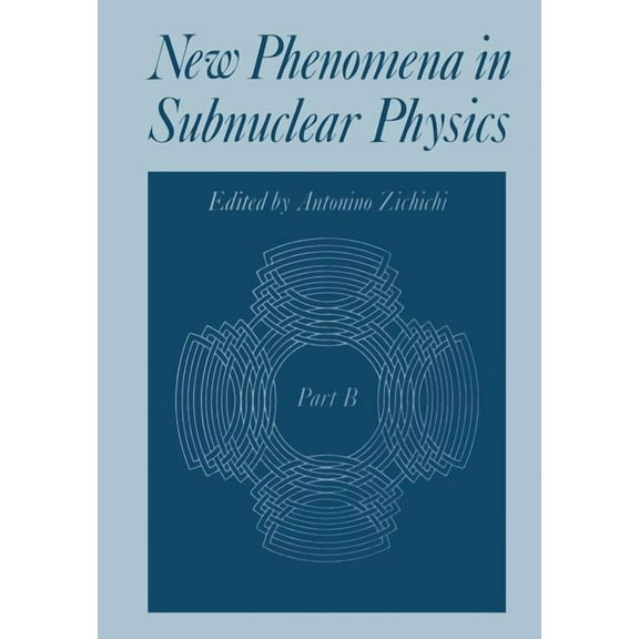 Subnuclear New Phenomena in Subnuclear Physics: Part B, (Paperback)