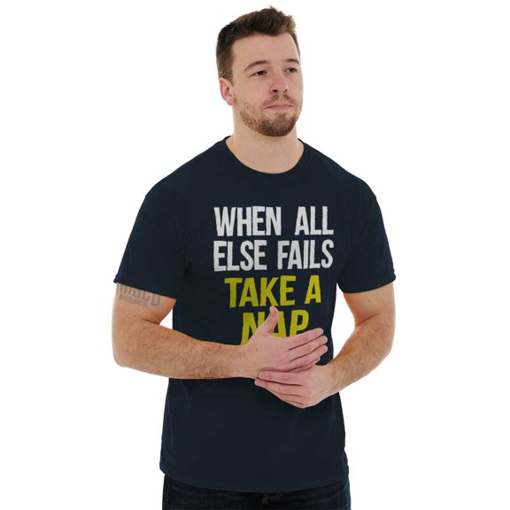 When All Else Fails Take a Nap Men's Graphic T Shirt Tees Brisco Brands L
